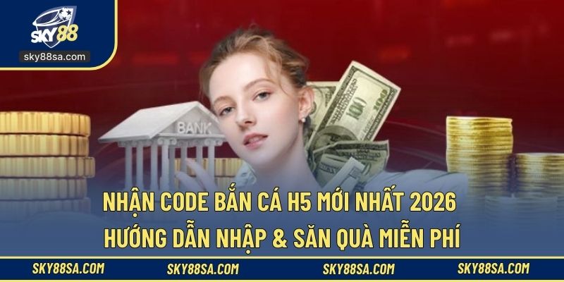 Code bắn cá H5