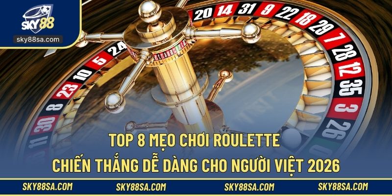 Mẹo chơi roulette