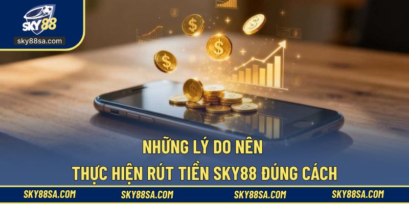 Người chơi nên thực hiện rút tiền SKY88 đúng cách